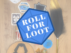 ROLL FOR LOOT