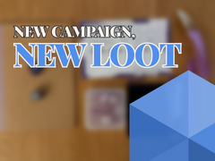 New Campaign, New Loot · Custom Kits for the Whole Table